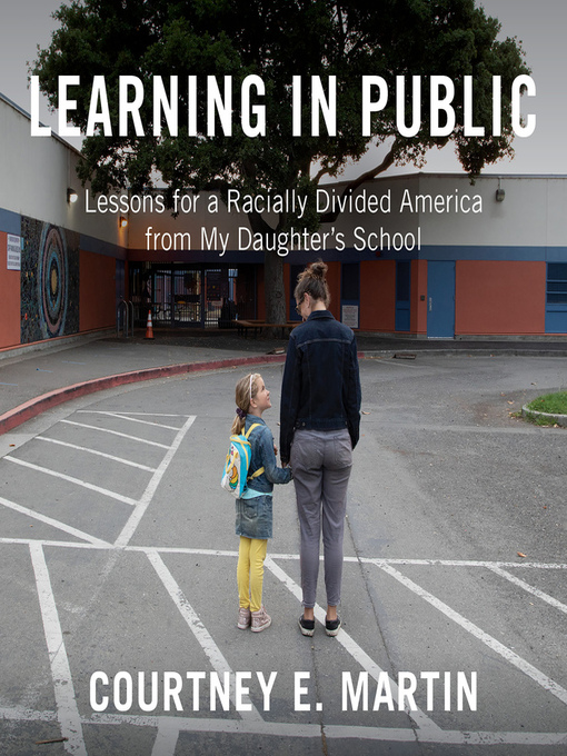 Title details for Learning in Public by Courtney E. Martin - Available